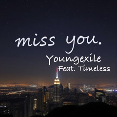 MissYou-youngexile(with timeless)