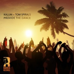 Kalum Ft. Tom Spirals - Provide The Dance