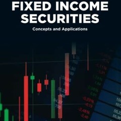 [PDF⚡️READ❤️ONLINE] Fixed Income Securities: Concepts and Applications