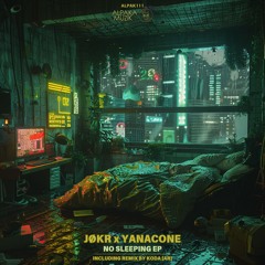 JØKR & Yanacone - No Sleeping (Original Mix) **PREVIEW**