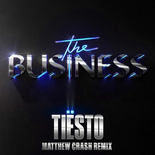 Tiesto - The Business (Matthew Crash Remix)