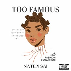 Too Famous (feat. SAI)