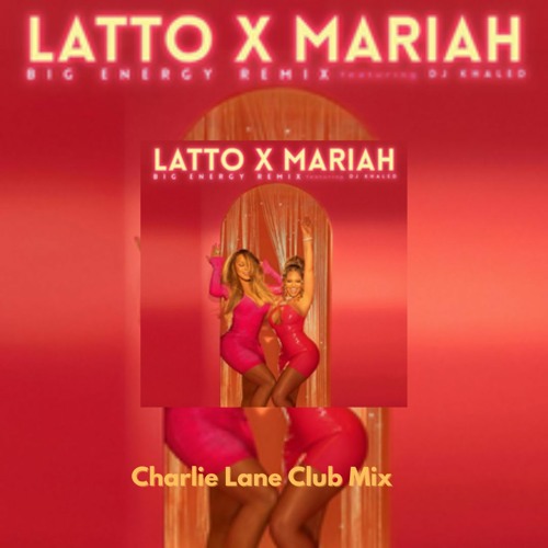 Latto x Mariah Carey x DJ Khaled - Big Energy (Charlie Lane Club Mix)