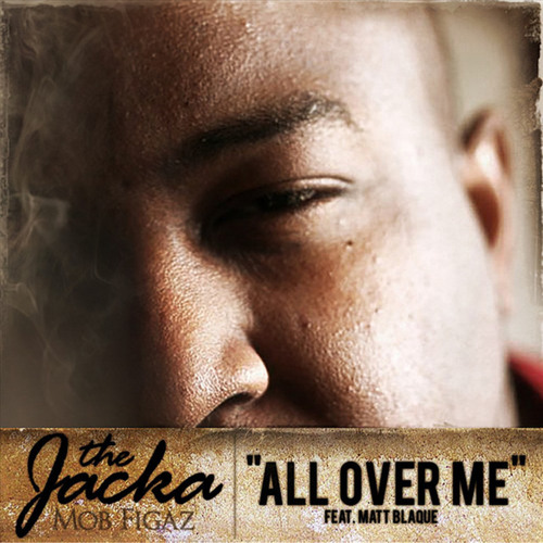 All Over Me (feat. Matt Blaque)