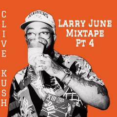 Larry june mixtape pt 4 .m4a