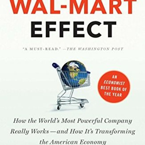 free PDF 📌 The Wal-Mart Effect: How the World's Most Powerful Company Really Works--