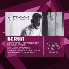 Berlin Radio Show - Steyoyoke 8th Birthday Special - 151 - Trickstar Radio