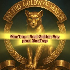 real golden boy prod 9ineTrap.m4a