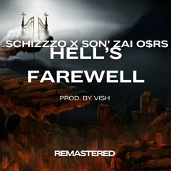 Hell's Farewell (FT.Son'Zai O$Rs) prod. by vish
