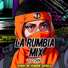 La Rumbia Mix  Dj Chio