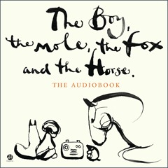 THE BOY, THE MOLE, THE FOX, AND THE HORSE by Charlie Mackesy