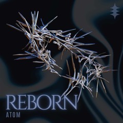 ATOM - REBORN