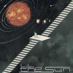 Progress - The Sun (Out Now)