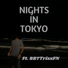 Nights in Tokyo (feat. 887TrixxFN)