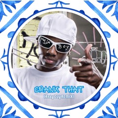 Soulja Boy - Crank That (Andy CLY Remix) /// FREE DL