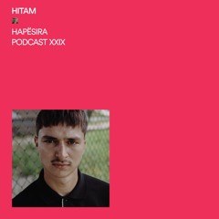 Hitam ■ Hapësira Podcast XXIX