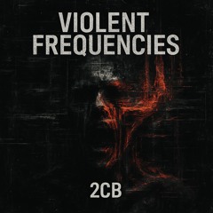 Violent Frequencies