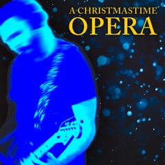 A Christmastime Opera