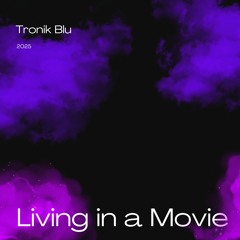Living in a Movie