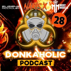 Donkaholic Podcast 28 - Naris X - Eugene McCauley - Micky Modelle