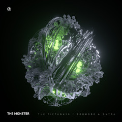 The Monster with Godmode & Onyra