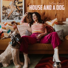 House And A Dog - Brittany Kennell