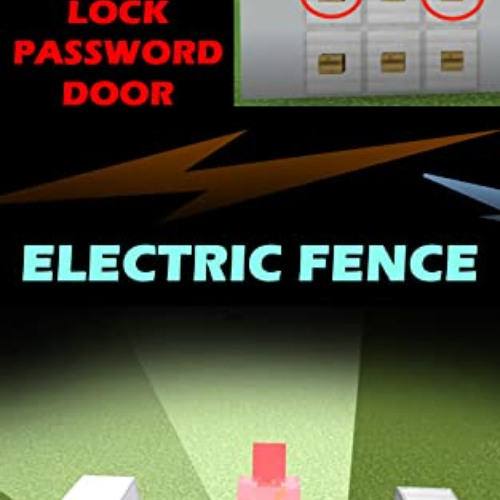 [FREE] EPUB 📖 Minecraft: Electric Fence and Lock Password Door by  Sanda Edison [PDF