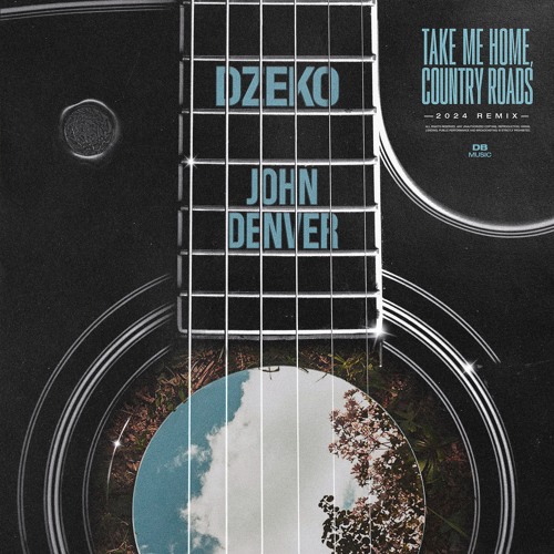 Dzeko X John Denver - Country Roads , Take Me Home 2024 Remix