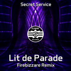 Secret Service - Lit de Parade (Firebizzare Remix) [Free Download]