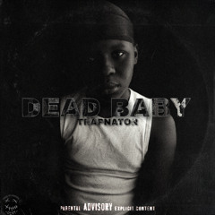 DEAD BABY[INTRO]