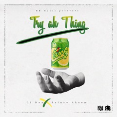 DJ DEO FEAT. PRINCE AKEEM - TRY AH THING