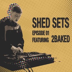PREMIERE: 2BAKED S001 E001 (SHED SETS)
