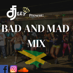 MAD AND BAD MIX