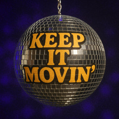 Keep It Movin'