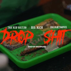 TheKidSkitzo X Big Rich X 1slightmove -  DROP SHIT (prod. TBoogie)