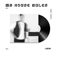 MY HOUSE RULES 001 (LIVE @ LOMITA ROOFTOP) | LAWA.
