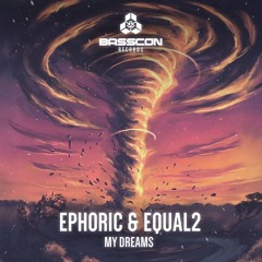 Ephoric, Equal2 - MY DREAMS