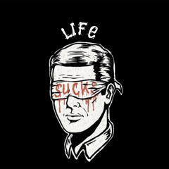 Life Sucks