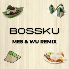 MeerFly ft SoMean, MK K-Clique, Tuju - Bossku (MES & WU REMIX)