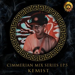 Cimmerian Mix Series EP.5 - Kemist [Vinyl Vigilance]