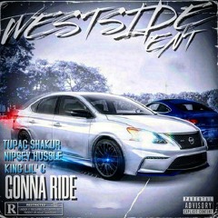 King Lil G Ft 2pac & Nipsey - Ride (Westside Ent & Pot90s Mix)