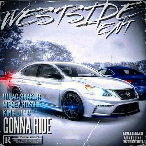 King Lil G Ft 2pac & Nipsey - Ride (Westside Ent & Pot90s Mix)