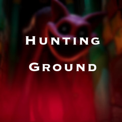 Hunting Ground (CatNap ORIGNAL Song by Scuttz)