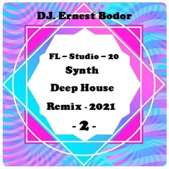 FL Synth Deep House Remix 2021-2