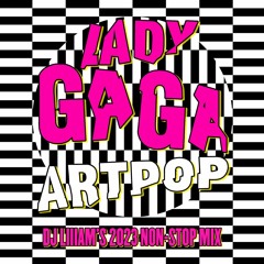 ARTPOP (DJ Liiiam's 2023 Non-Stop Mix)