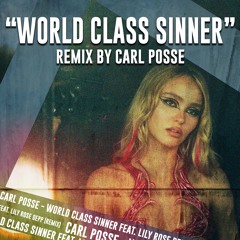 Lily Rose Depp - World Class Sinner Remix (Prod. Carl Posse)