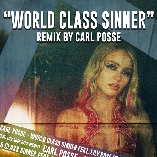 Lily Rose Depp - World Class Sinner Remix (Prod. Carl Posse)