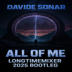 Davide Sonar - All of Me (Longtimemixer 2025 Bootleg edit) (Free Download)