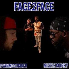 Face2Face (ft MizzleMoney)