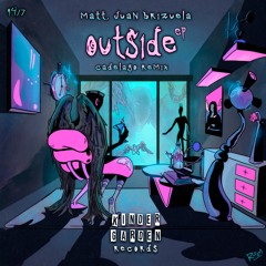 Matt, Juan Brizuela - Outside (CADELAGO Remix)